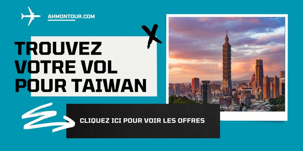 Trouvez votre vol pour Taiwan : cliquez ici pour voir les offres