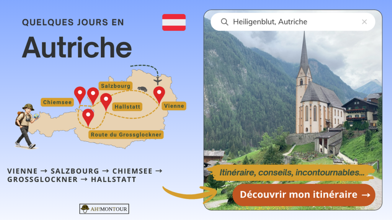 Découvrir l'itinéraire complet de mon voyage en Autriche sur quelques jours : Vienne, Salzbourg, Chiemsee, Grossglockner, Hallstatt