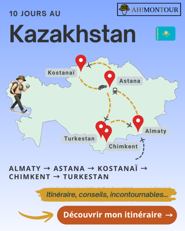 Découvrez l'itinéraire complet de mon voyage de 10 jours au Kazakhstan : Almaty, Astana, Kostanaï, Chimkent, Turkestan