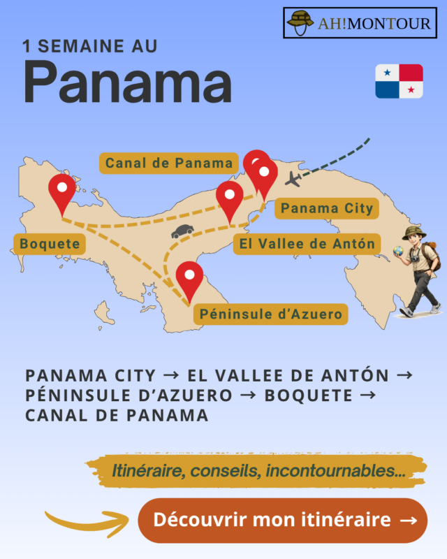 Découvrez l'itinéraire complet de mon voyage d'une semaine au Panama : Panama City, El Vallee de Anton, péninsule d'Azuero, Boquete, canal de Panama