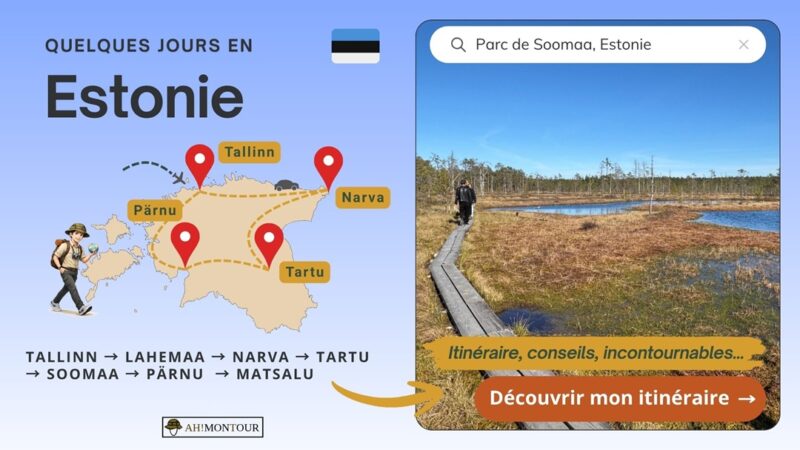 Découvrir mon guide pour préparer un road-trip de quelques jours en Estonie : Tallinn, parc de Lahemaa, Narva, Tartu, parc de Soomaa, Pärnu, parc de Matsalu...